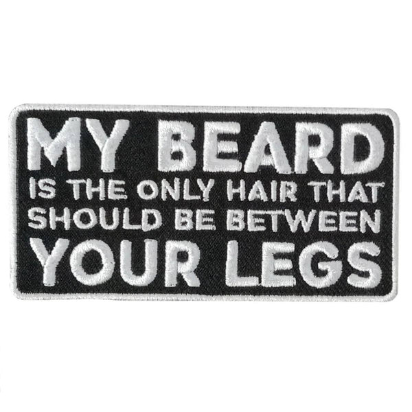 Hot Leathers My Beard Between 4" X 2" Embroidered Patch PPW1122
